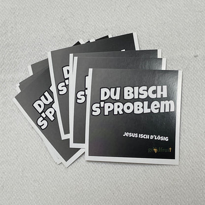 Sticker Du bisch s'Problem Jesus isch d'Lösig Schweizerdeutsch